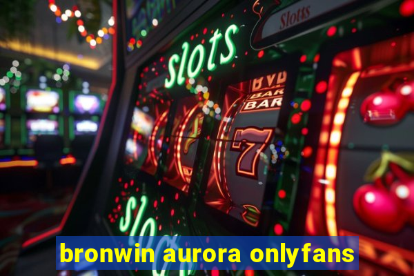 bronwin aurora onlyfans