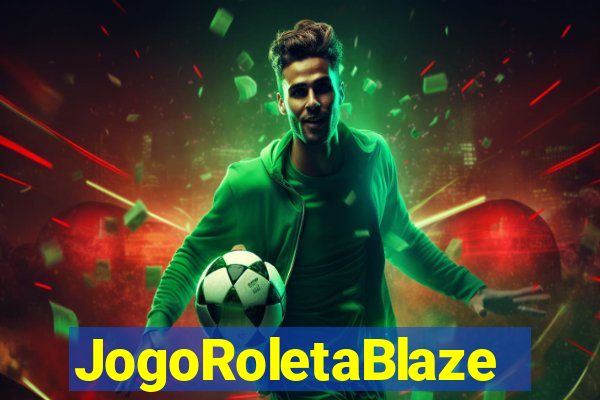 JogoRoletaBlaze