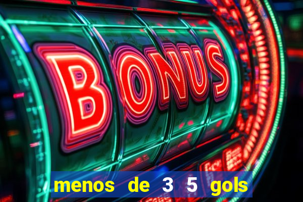 menos de 3 5 gols o que significa