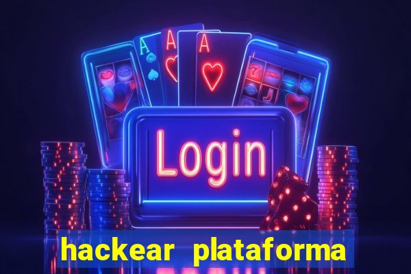 hackear plataforma de jogos