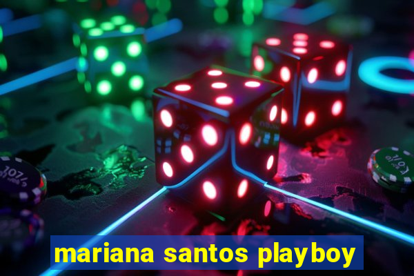 mariana santos playboy