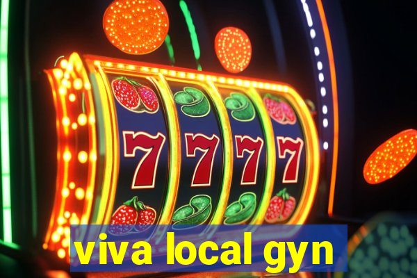 viva local gyn