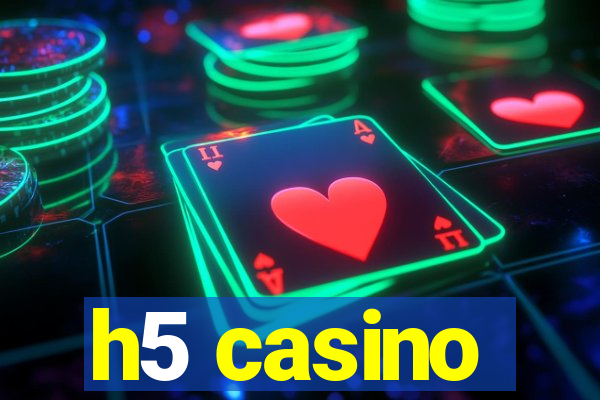 h5 casino