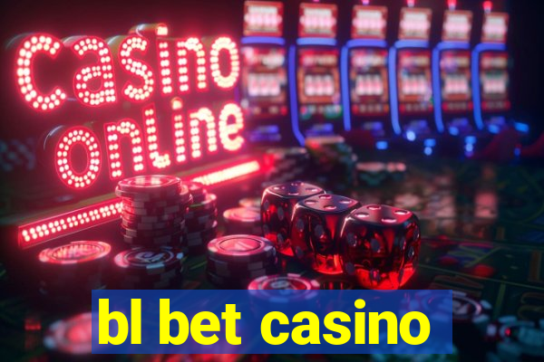 bl bet casino