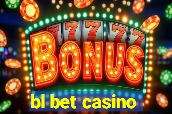 bl bet casino