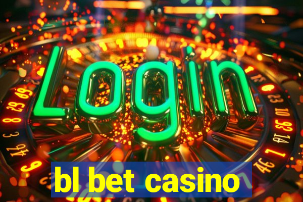 bl bet casino