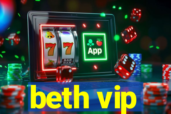 beth vip