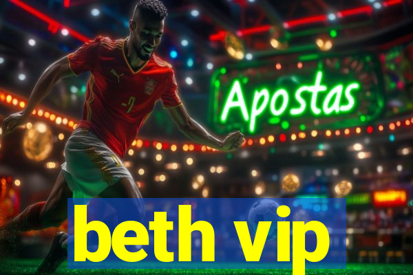 beth vip