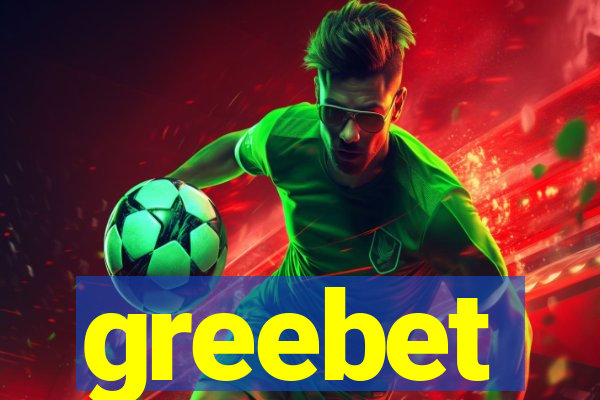 greebet
