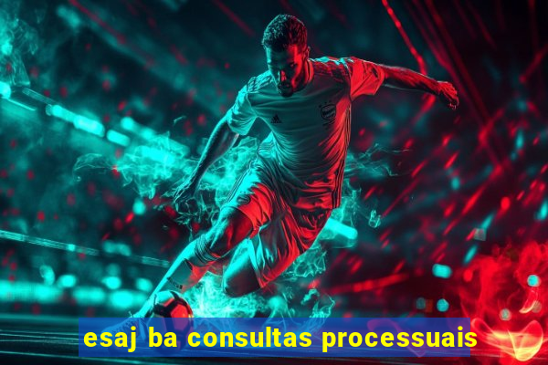 esaj ba consultas processuais