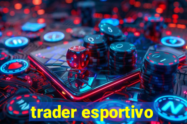 trader esportivo