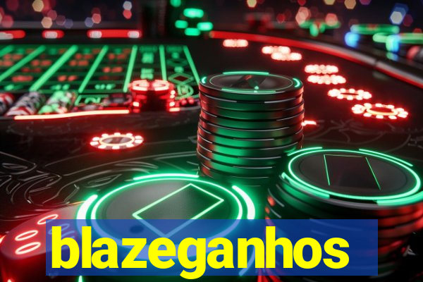 blazeganhos
