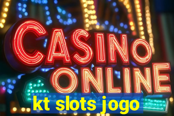 kt slots jogo