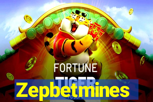 Zepbetmines