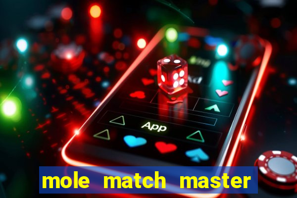 mole match master ganha dinheiro