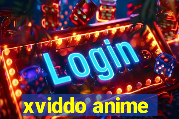 xviddo anime