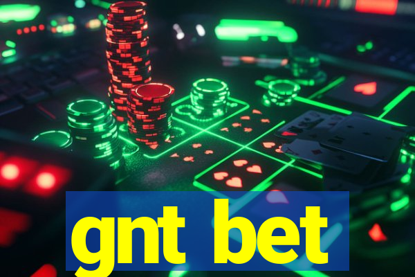 gnt bet