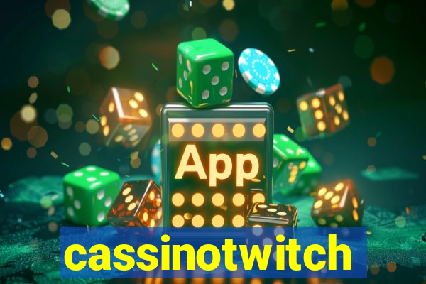 cassinotwitch