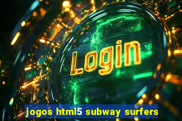 jogos html5 subway surfers