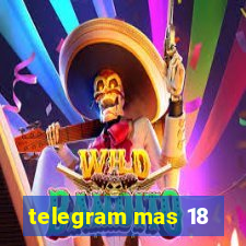 telegram mas 18