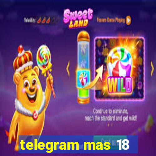 telegram mas 18