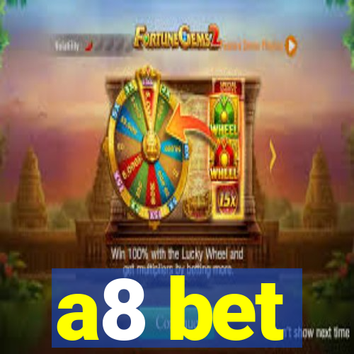 a8 bet