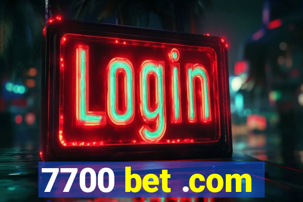 7700 bet .com