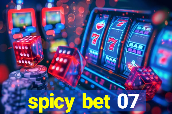 spicy bet 07