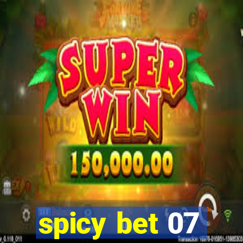 spicy bet 07