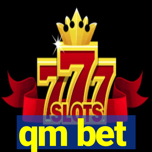 qm bet