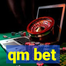 qm bet