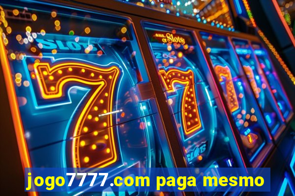jogo7777.com paga mesmo