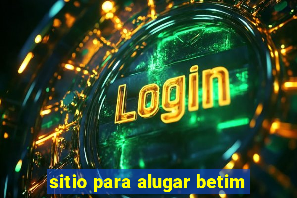 sitio para alugar betim
