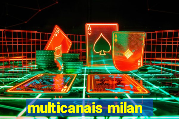 multicanais milan