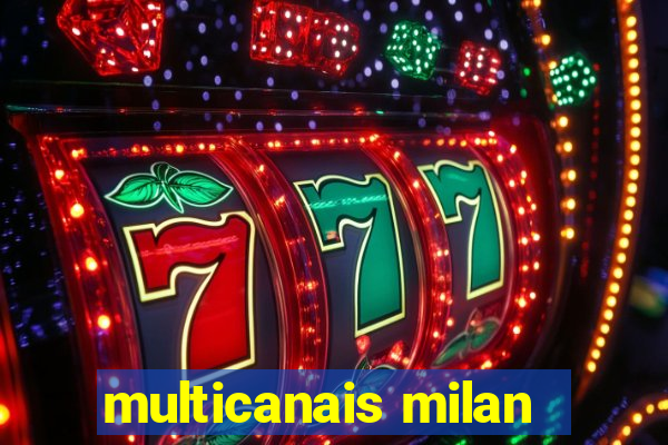 multicanais milan