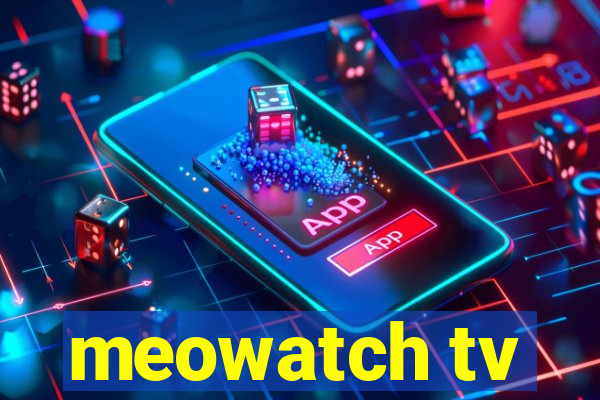 meowatch tv