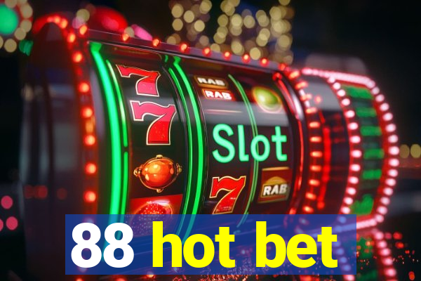 88 hot bet