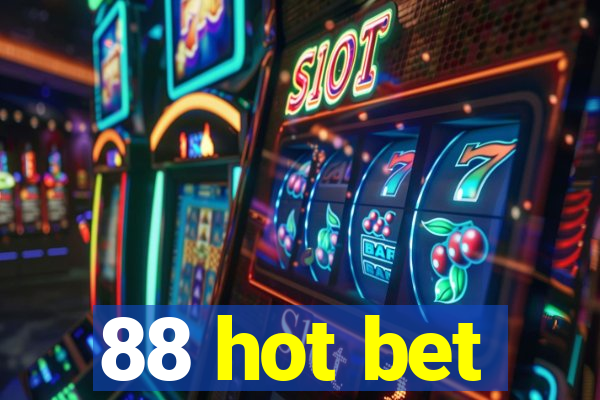 88 hot bet