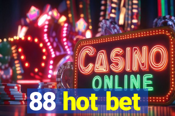 88 hot bet