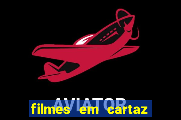 filmes em cartaz barra shopping