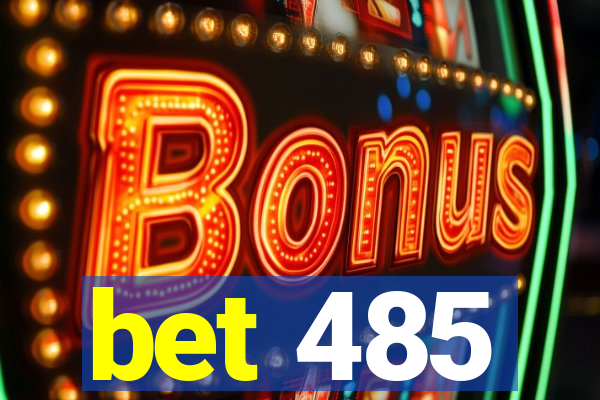 bet 485