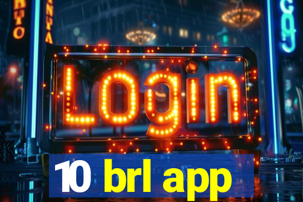 10 brl app