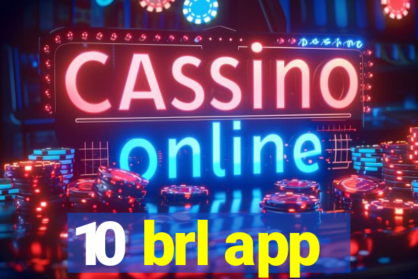 10 brl app