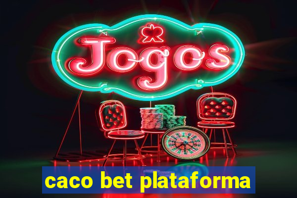 caco bet plataforma