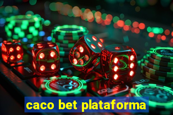 caco bet plataforma