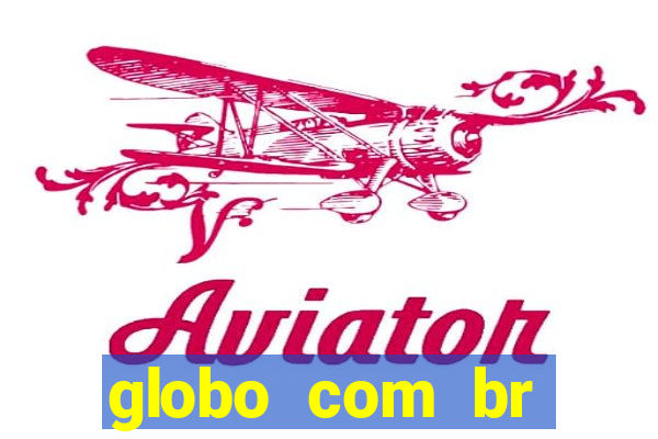 globo com br absolutamente noticias
