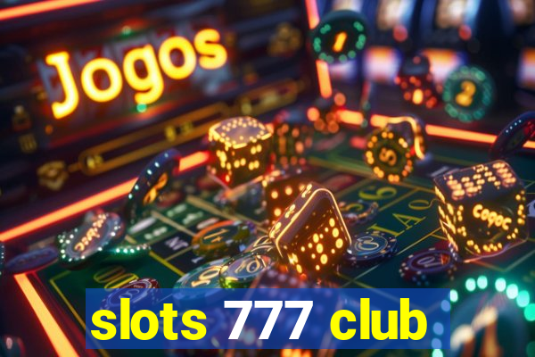 slots 777 club