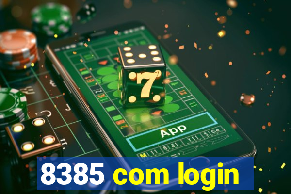 8385 com login