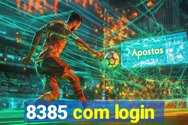 8385 com login
