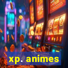 xp. animes